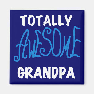 Totally Awesome Grandpa T-shirts and Gifts Magnet