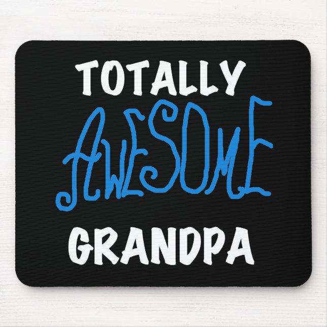 Totally Awesome Grandpa T-shirts and Gifts Mouse Mat (Front)