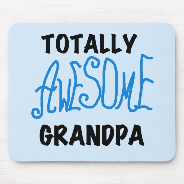Totally Awesome Grandpa T-shirts and Gifts Mouse Mat (Front)