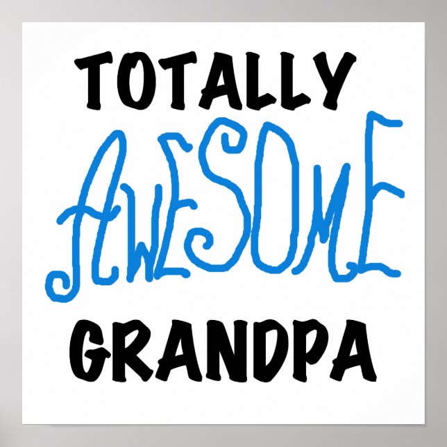 Totally Awesome Grandpa T-shirts and Gifts Poster (Front)