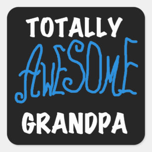 Totally Awesome Grandpa T-shirts and Gifts Square Sticker