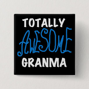 Totally Awesome Granma Blue T-shirts and Gifts 15 Cm Square Badge