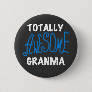 Totally Awesome Granma Blue T-shirts and Gifts 6 Cm Round Badge