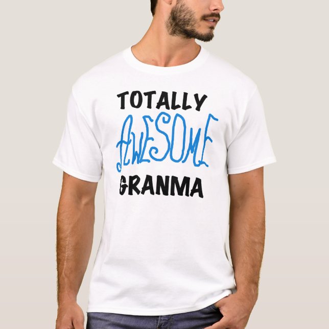 Totally Awesome Granma Blue Tshirts Gifts (Front)