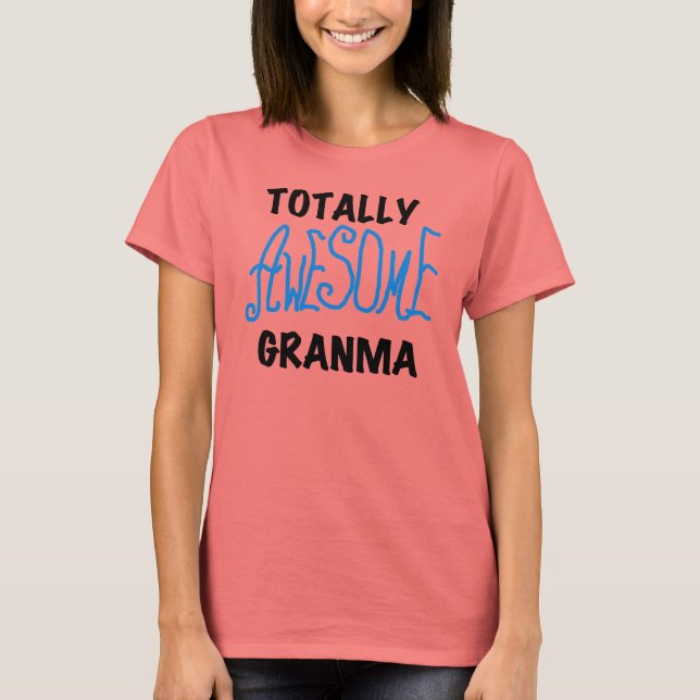 Totally Awesome Granma Blue Tshirts Gifts (Front)