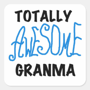 Totally Awesome Granma Blue Tshirts Gifts Square Sticker