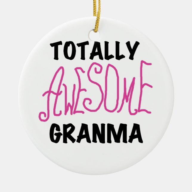 Totally Awesome Granma Pink Tshirts and Gifts Ceramic Tree Decoration (Front)
