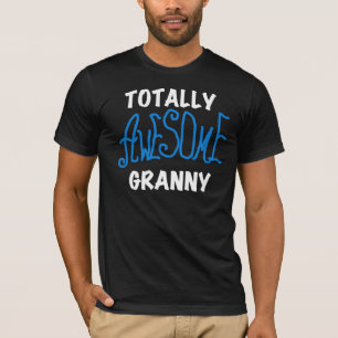 Totally Awesome Granny Blue T-shirts and Gifts
