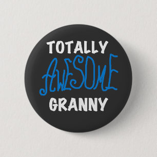 Totally Awesome Granny Blue T-shirts and Gifts 6 Cm Round Badge