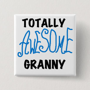 Totally Awesome Granny Blue Tshirts and Gifts 15 Cm Square Badge