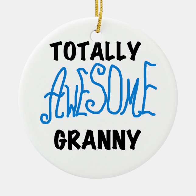 Totally Awesome Granny Blue Tshirts and Gifts Ceramic Tree Decoration (Front)