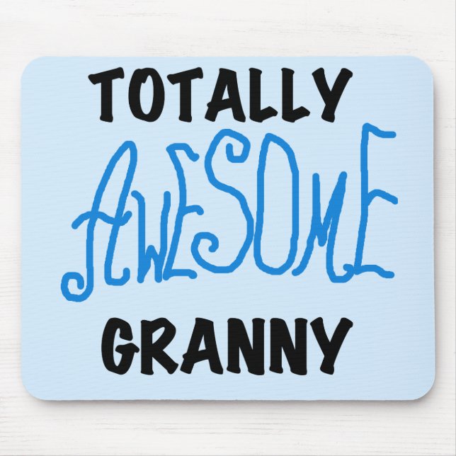 Totally Awesome Granny Blue Tshirts and Gifts Mouse Mat (Front)