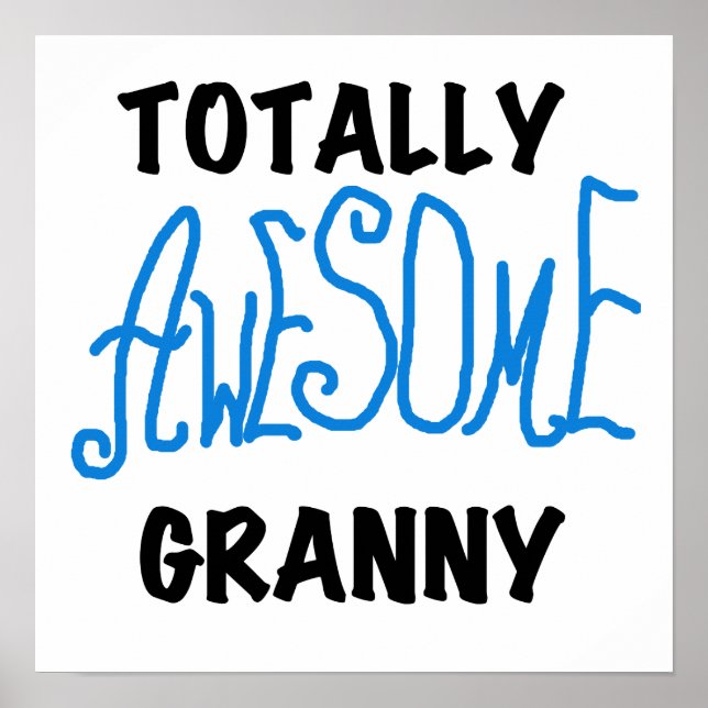 Totally Awesome Granny Blue Tshirts and Gifts Poster (Front)