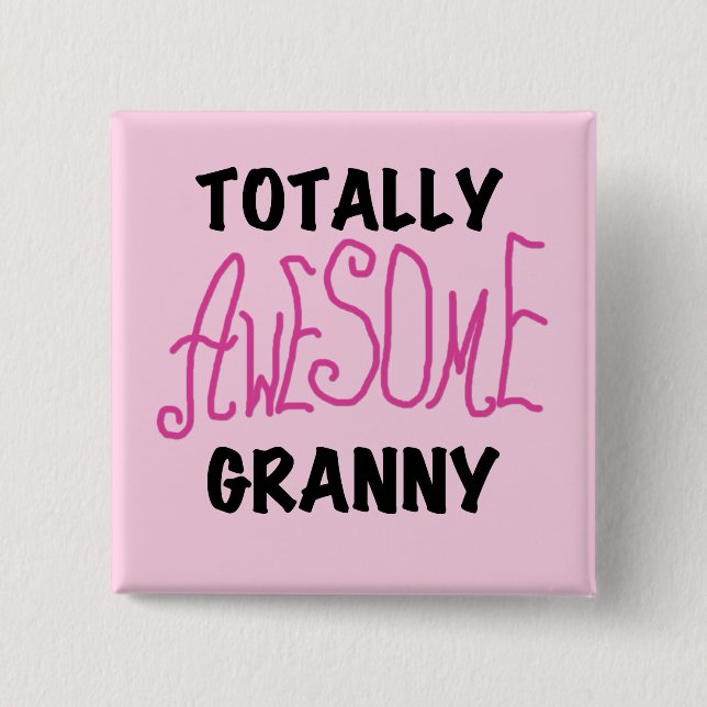 Totally Awesome Granny Pink Tshirts and GIfts 15 Cm Square Badge (Front)
