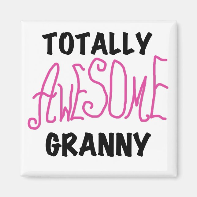 Totally Awesome Granny Pink Tshirts and GIfts Magnet (Front)