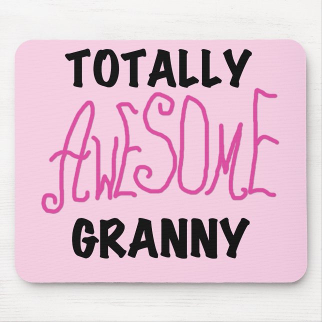 Totally Awesome Granny Pink Tshirts and GIfts Mouse Mat (Front)