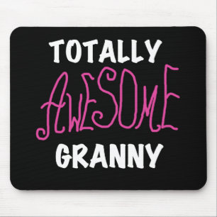 Totally Awesome Granny Pink Tshirts and GIfts Mouse Mat