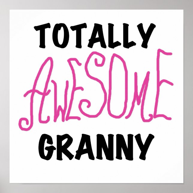 Totally Awesome Granny Pink Tshirts and GIfts Poster (Front)