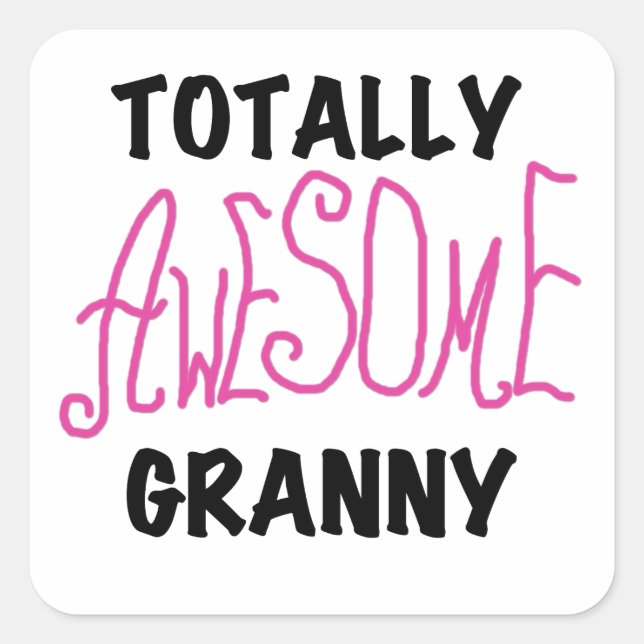 Totally Awesome Granny Pink Tshirts and GIfts Square Sticker (Front)