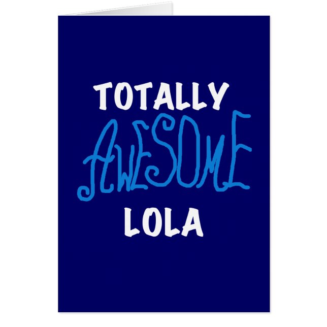 Totally Awesome Lola Blue Tshirts and Gifts (Front)