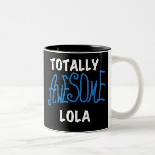 Totally Awesome Lola Blue Tshirts and Gifts Two-Tone Coffee Mug