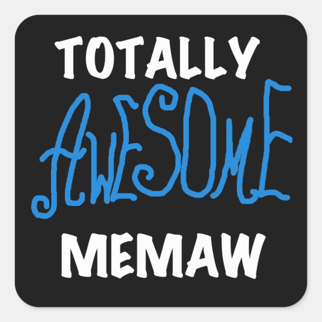 Totally Awesome Memaw Blue T-shirts Square Sticker (Front)