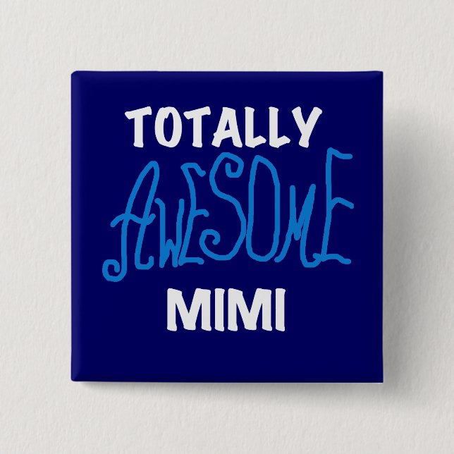 Totally Awesome Mimi Blue T-shirts and Gifts 15 Cm Square Badge (Front)