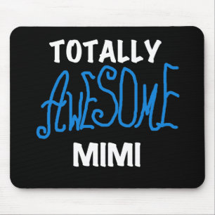 Totally Awesome Mimi Blue T-shirts and Gifts Mouse Mat