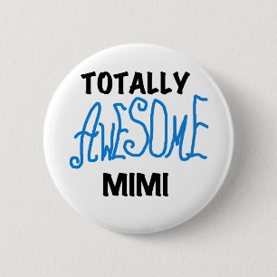 Totally Awesome Mimi Blue Tshirts and Gifts 6 Cm Round Badge