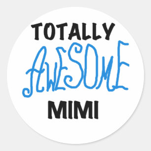 Totally Awesome Mimi Blue Tshirts and Gifts Classic Round Sticker