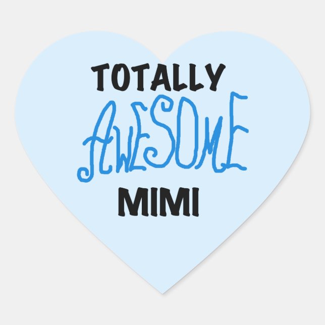 Totally Awesome Mimi Blue Tshirts and Gifts Heart Sticker (Front)