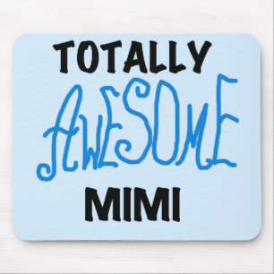 Totally Awesome Mimi Blue Tshirts and Gifts Mouse Mat