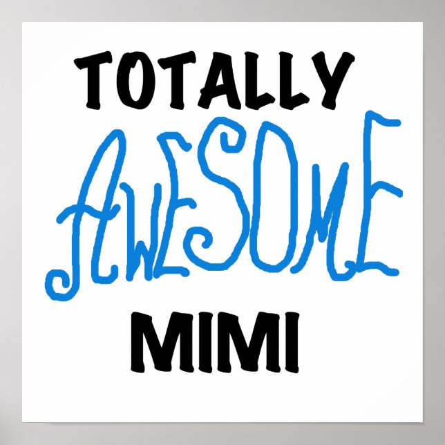 Totally Awesome Mimi Blue Tshirts and Gifts Poster (Front)