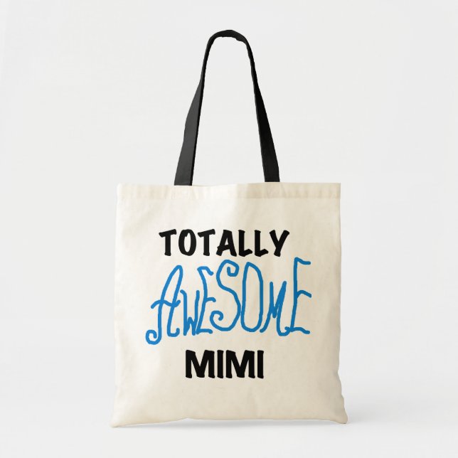 Totally Awesome Mimi Blue Tshirts and Gifts Tote Bag (Front)