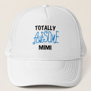 Totally Awesome Mimi Blue Tshirts and Gifts Trucker Hat