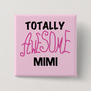 Totally Awesome Mimi Pink T-shirts and Gifts 15 Cm Square Badge