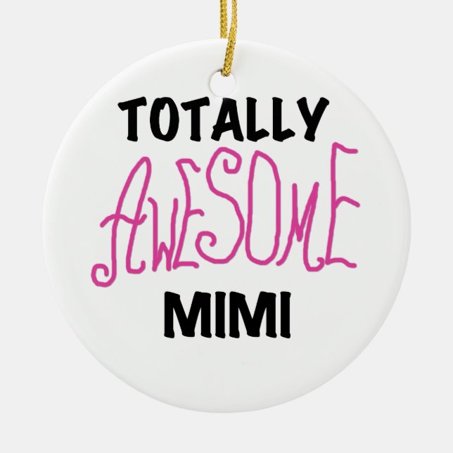 Totally Awesome Mimi Pink T-shirts and Gifts Ceramic Tree Decoration (Front)