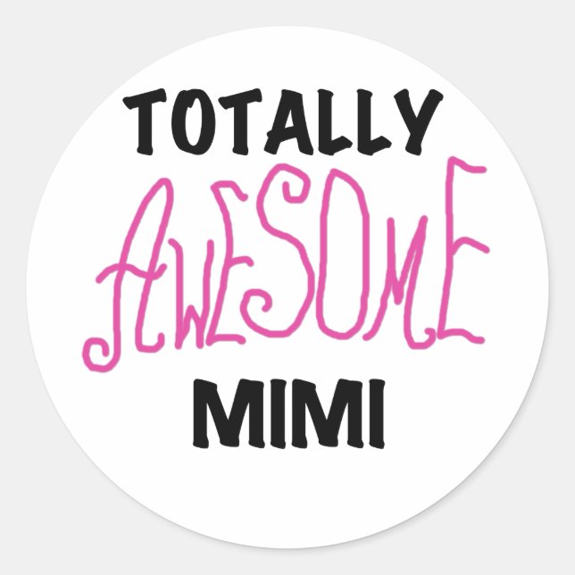 Totally Awesome Mimi Pink T-shirts and Gifts Classic Round Sticker (Front)