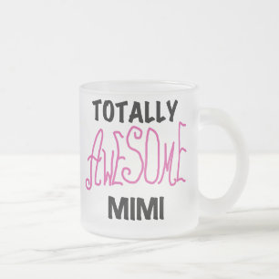 Totally Awesome Mimi Pink T-shirts and Gifts Frosted Glass Coffee Mug