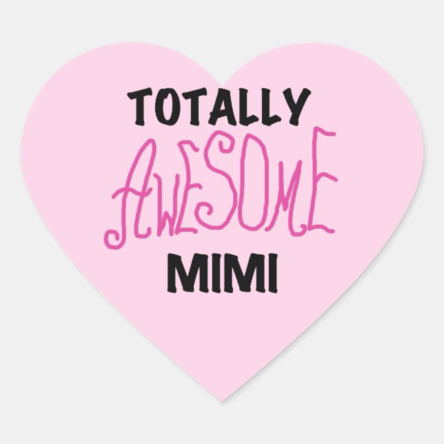 Totally Awesome Mimi Pink T-shirts and Gifts Heart Sticker (Front)