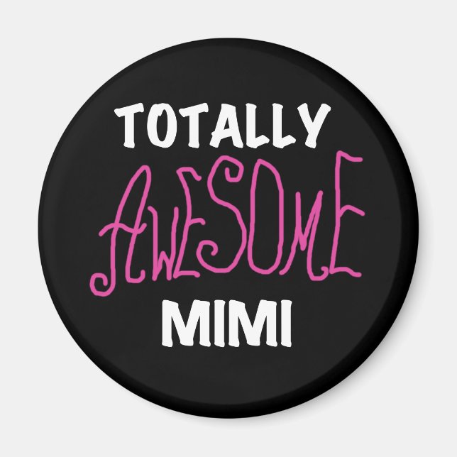 Totally Awesome Mimi Pink T-shirts and Gifts Magnet (Front)