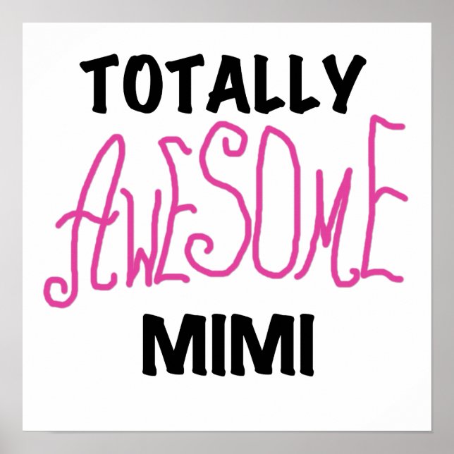Totally Awesome Mimi Pink T-shirts and Gifts Poster (Front)