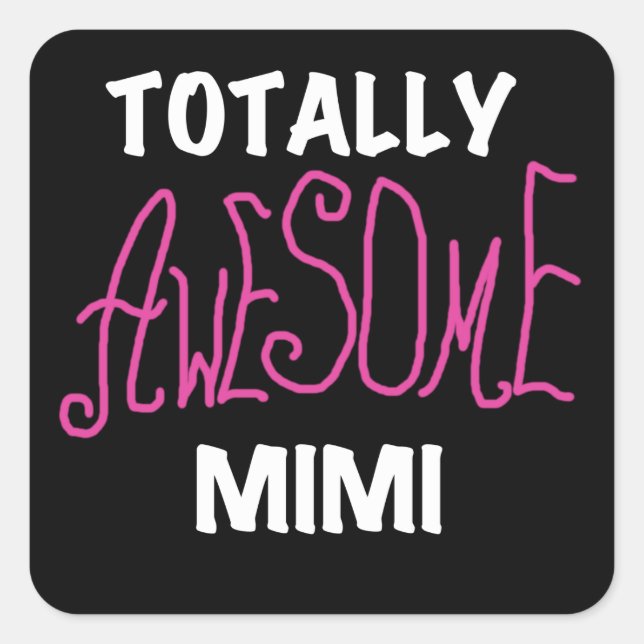 Totally Awesome Mimi Pink T-shirts and Gifts Square Sticker (Front)