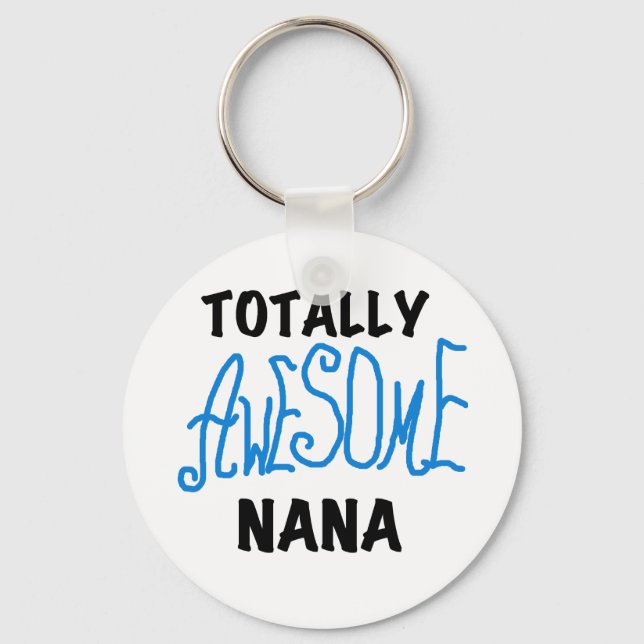 Totally Awesome Nana Blue T-shirts and Gifts Key Ring (Front)