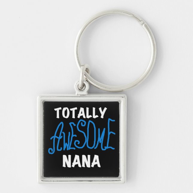 Totally Awesome Nana Blue T-shirts and Gifts Key Ring (Front)