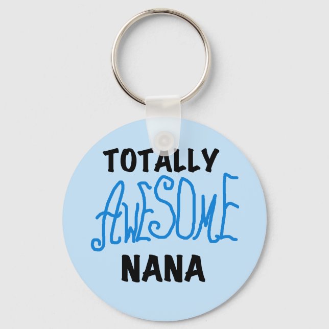 Totally Awesome Nana Blue T-shirts and Gifts Key Ring (Front)