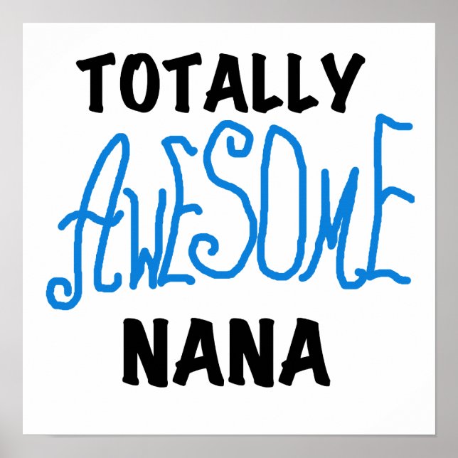 Totally Awesome Nana Blue T-shirts and Gifts Poster (Front)