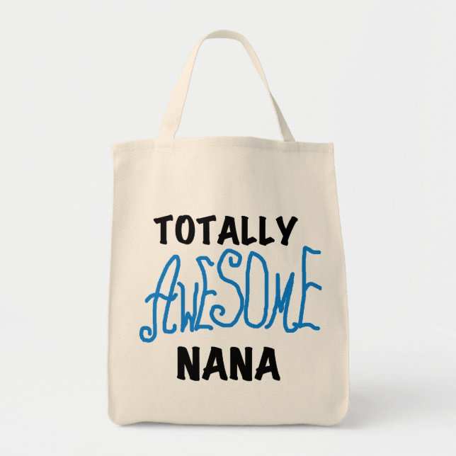 Totally Awesome Nana Blue T-shirts and Gifts Tote Bag (Front)