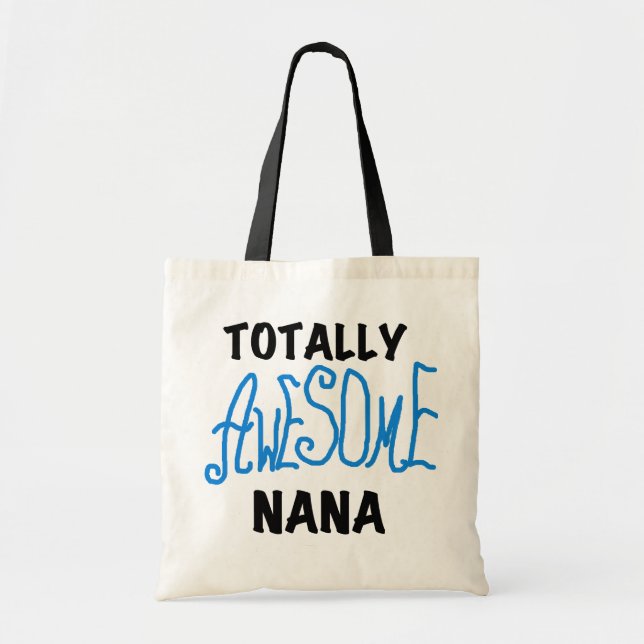 Totally Awesome Nana Blue T-shirts and Gifts Tote Bag (Front)