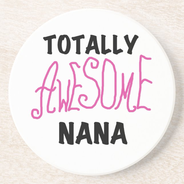 Totally Awesome Nana Pink T shirts and Gifts Coaster (Front)